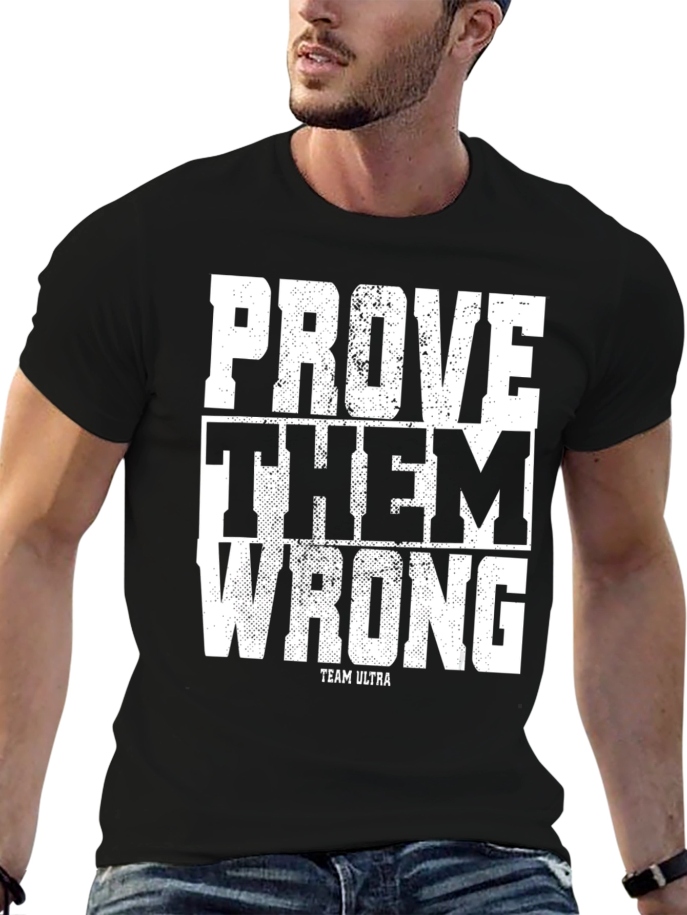 Prove Them Wrong T-Shirt - Team Ultra