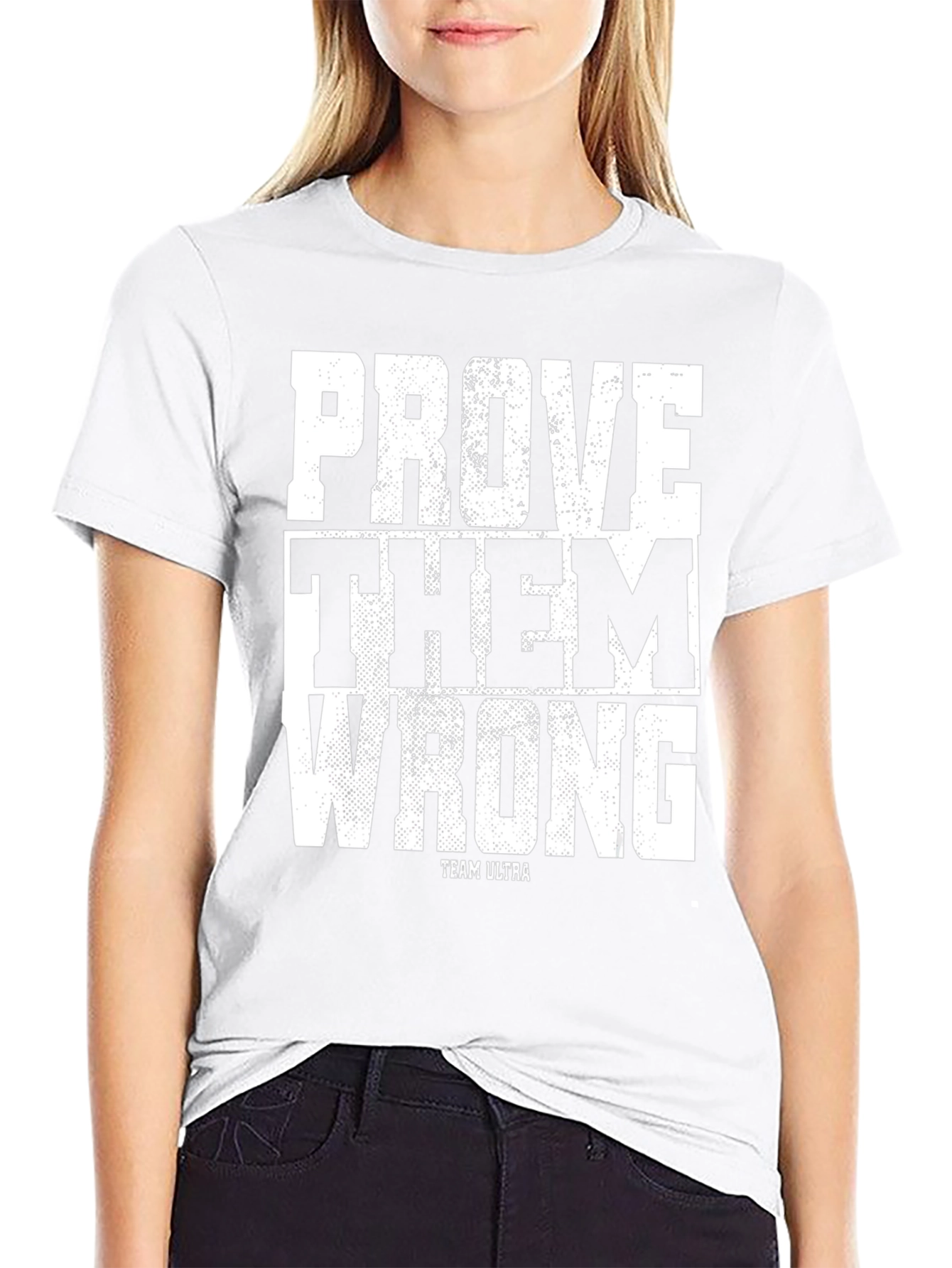 Prove Them Wrong T-Shirt - Team Ultra