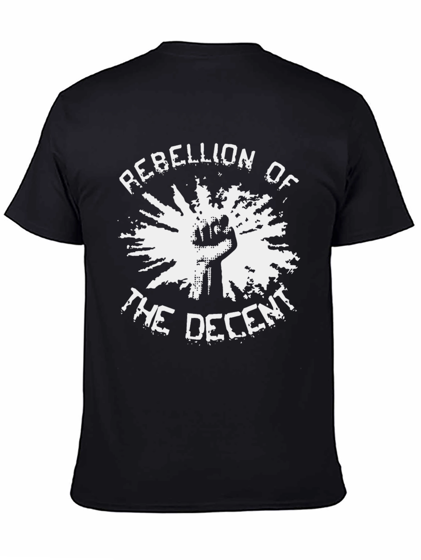 Rebellion of the Decent Black Graphic T-Shirt