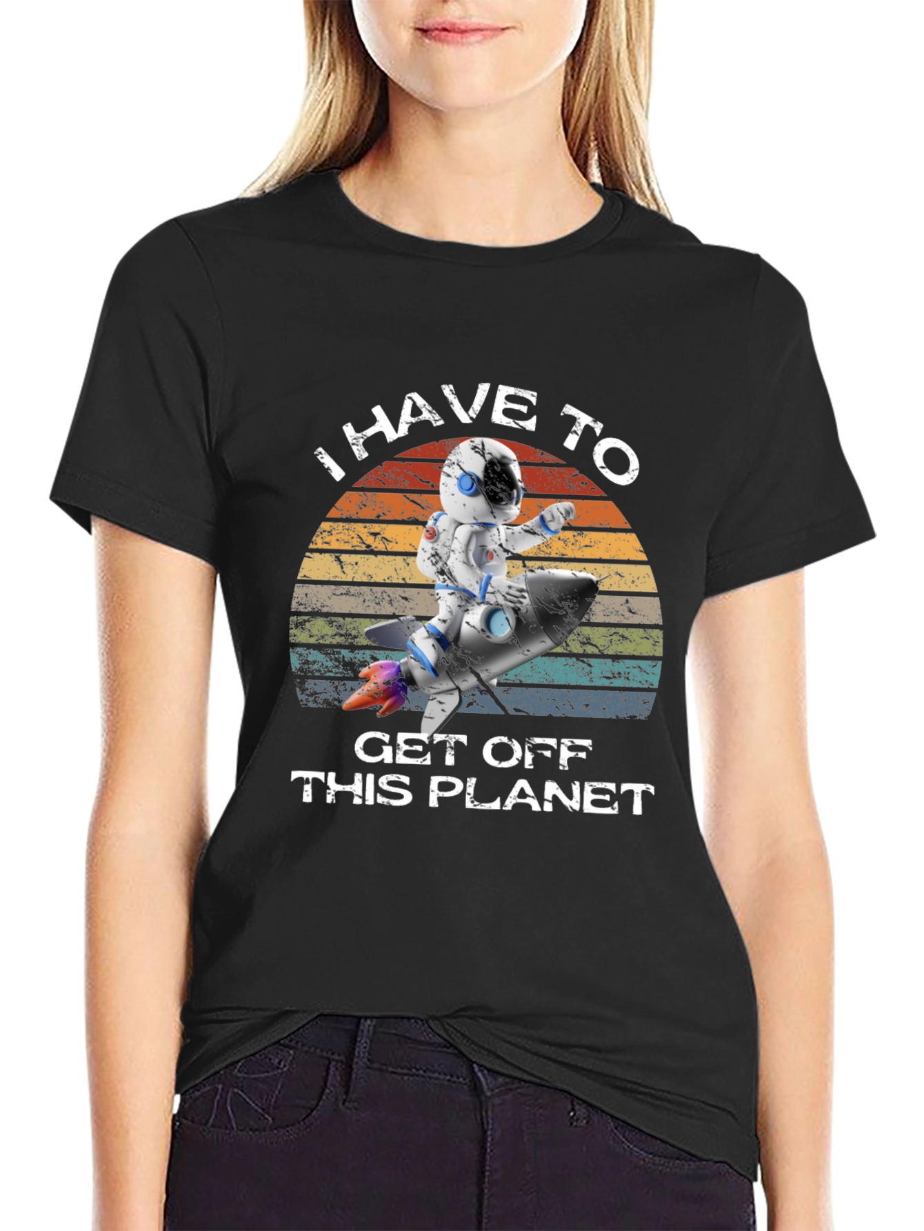 I Have to Get Off This Planet Astronaut T-Shirt