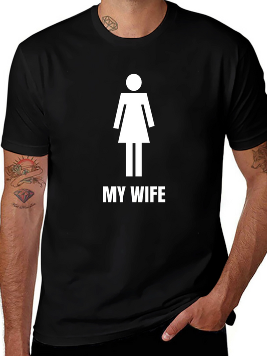 My Wife T-Shirt - Funny Novelty Graphic Tee