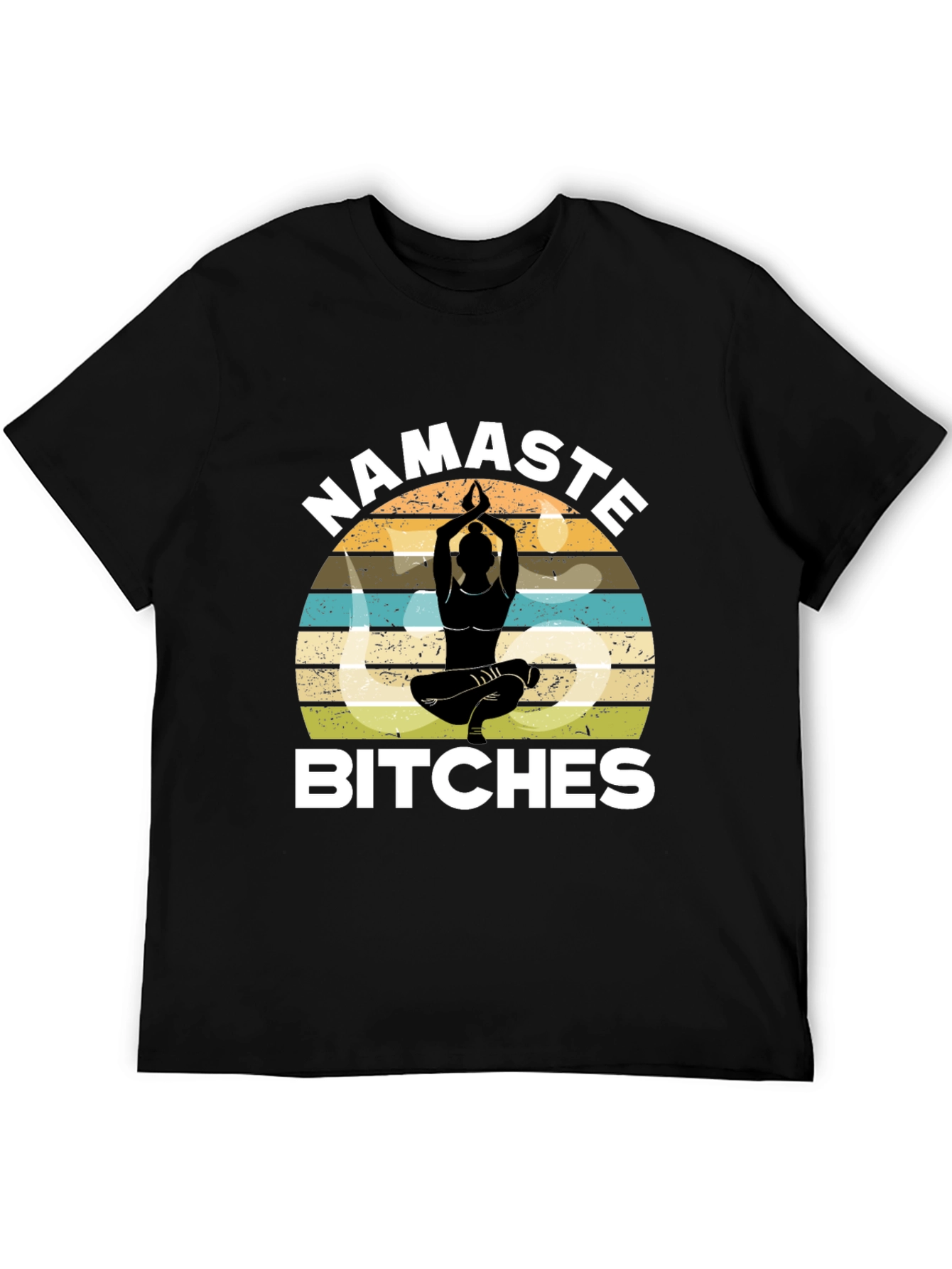 Namaste Bitches Graphic Tee - Yoga Humor