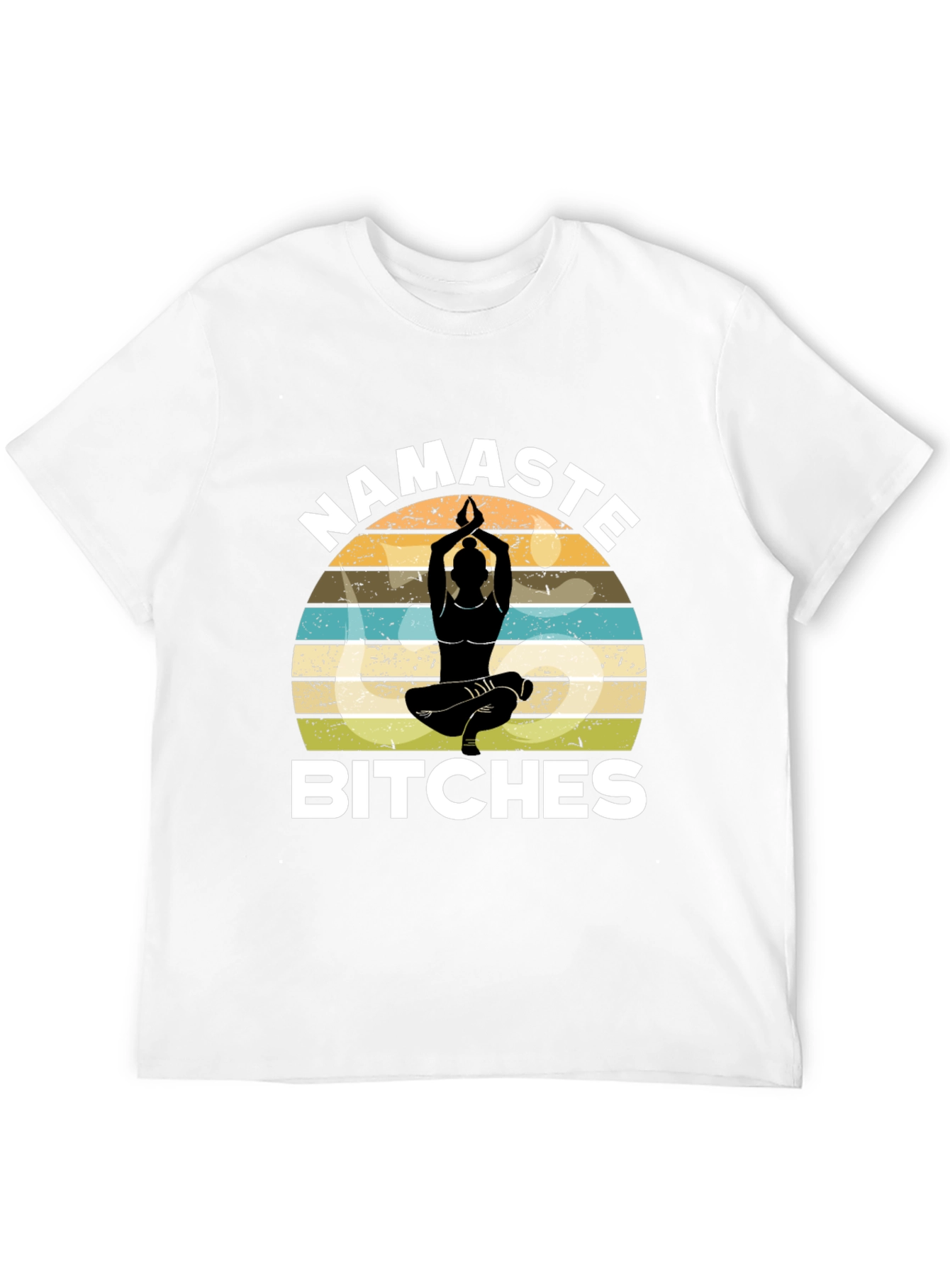 Namaste Bitches Graphic Tee - Yoga Humor