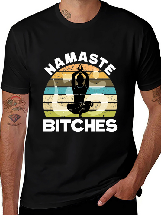 Namaste Bitches Graphic Tee - Yoga Humor