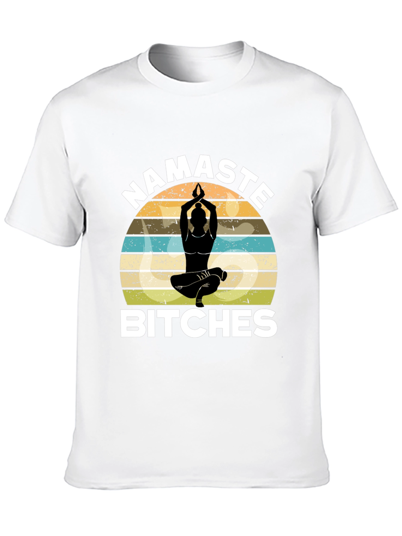 Namaste Bitches Graphic Tee - Yoga Humor