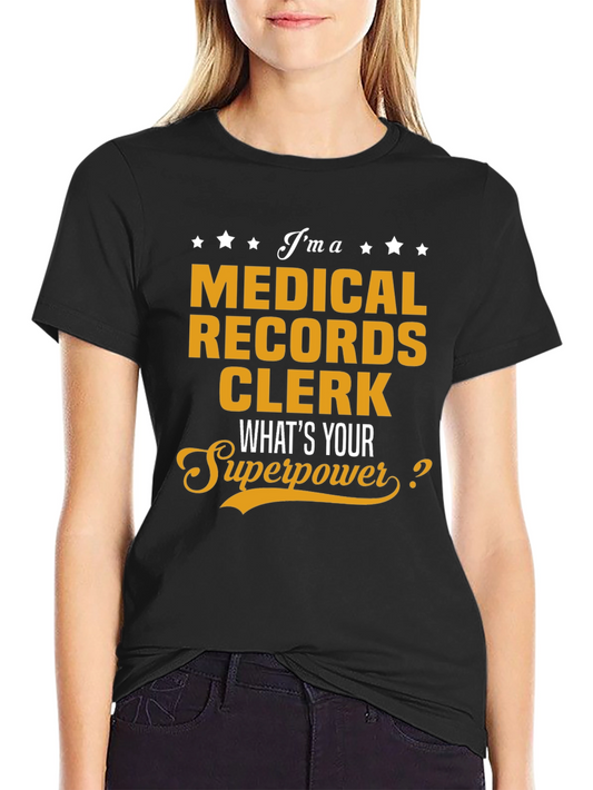 Medical Records Clerk Superpower T-Shirt