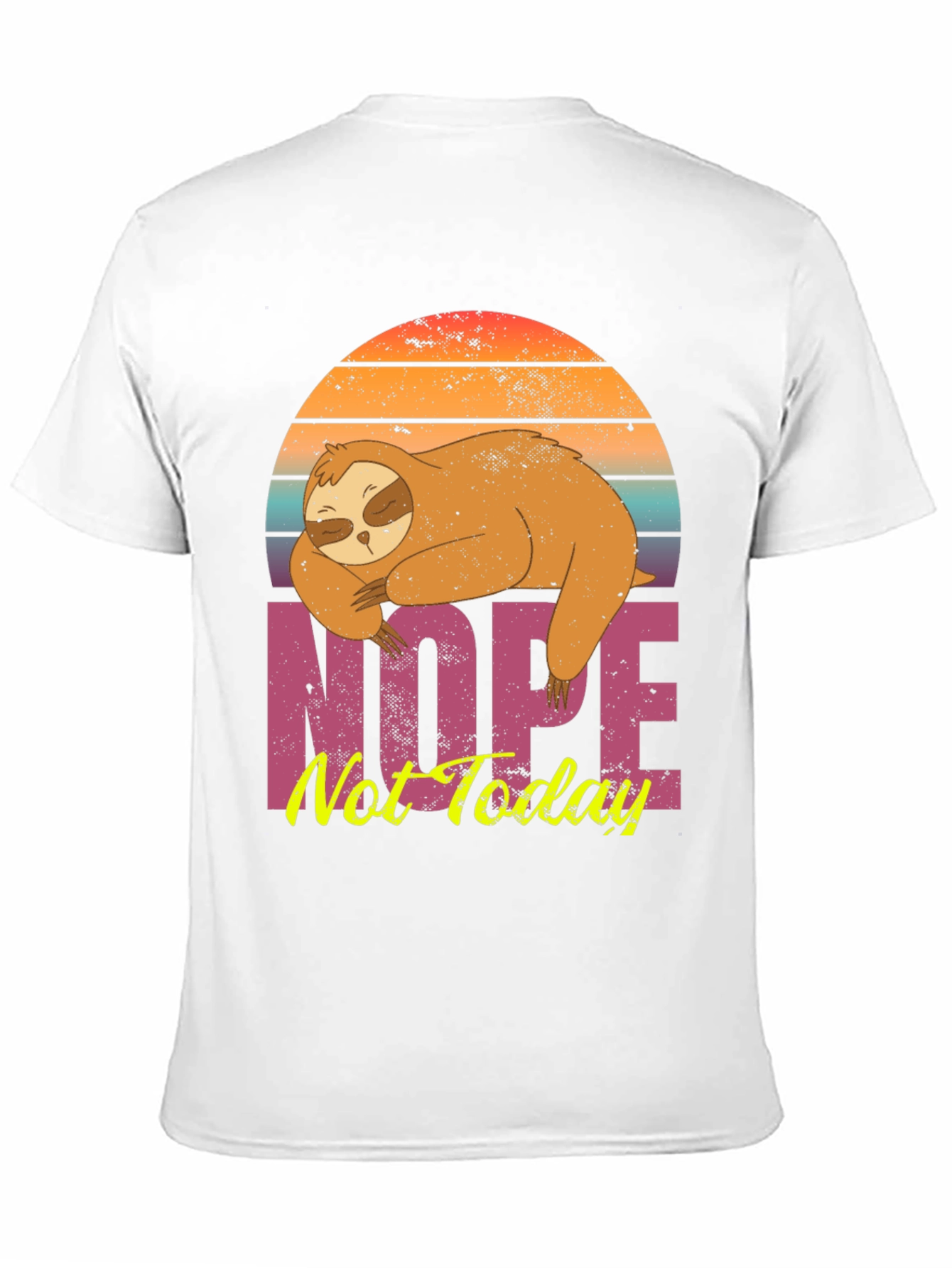 Nope Not Today Sloth Graphic Tee