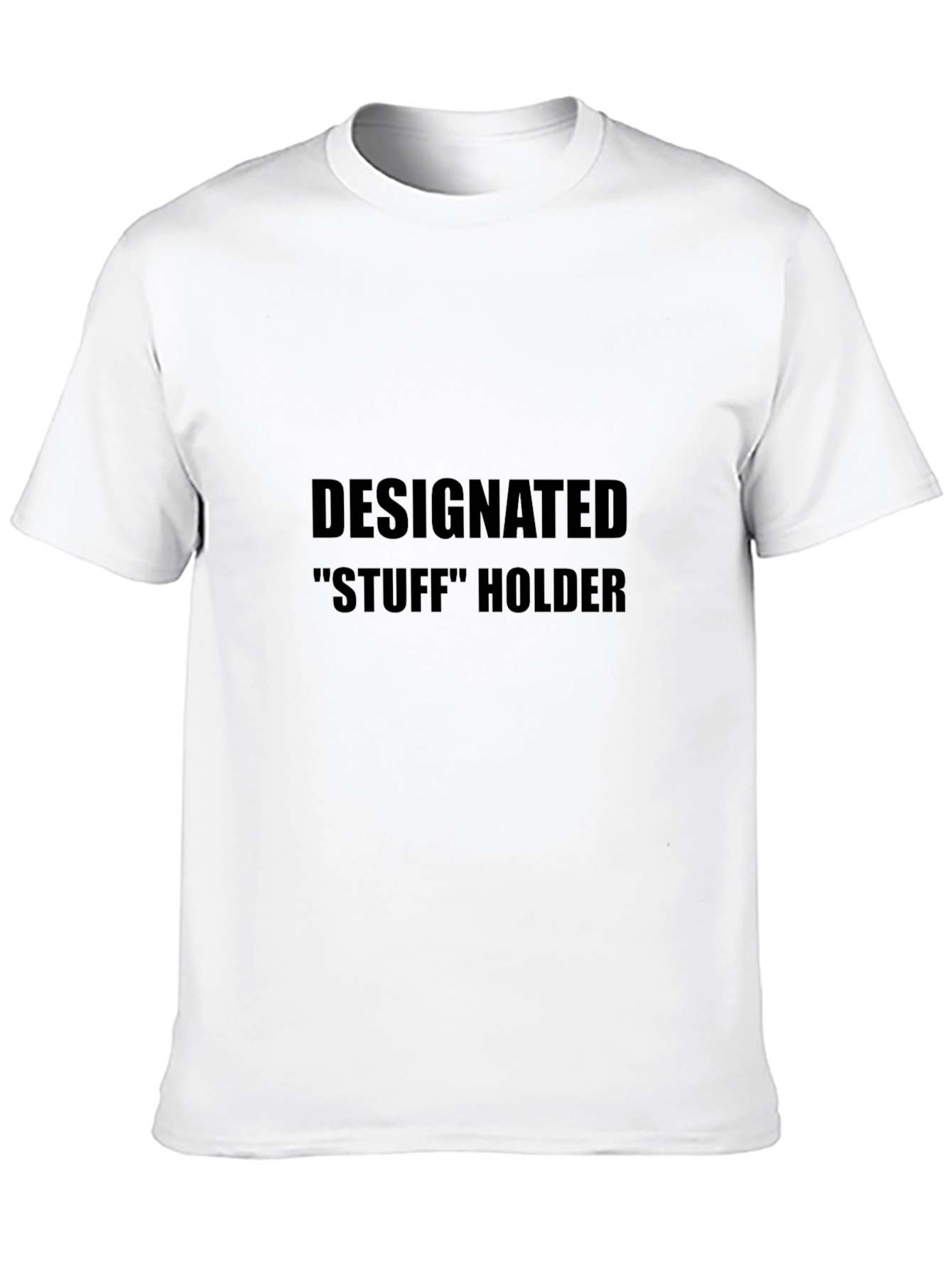 Designated Stuff Holder Funny Black T-Shirt