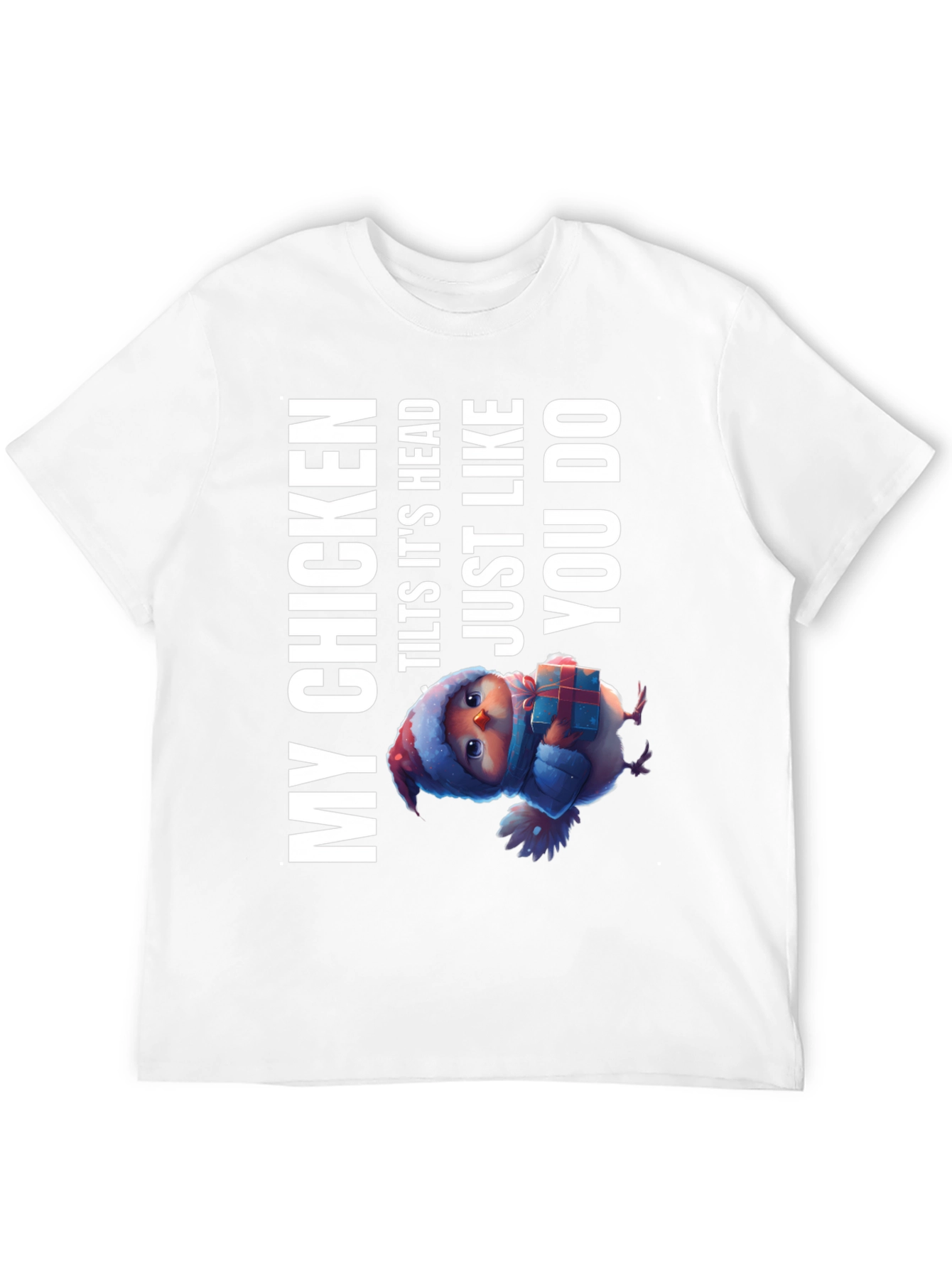 My Chicken Tilts Head T-Shirt - Funny Animal Tee