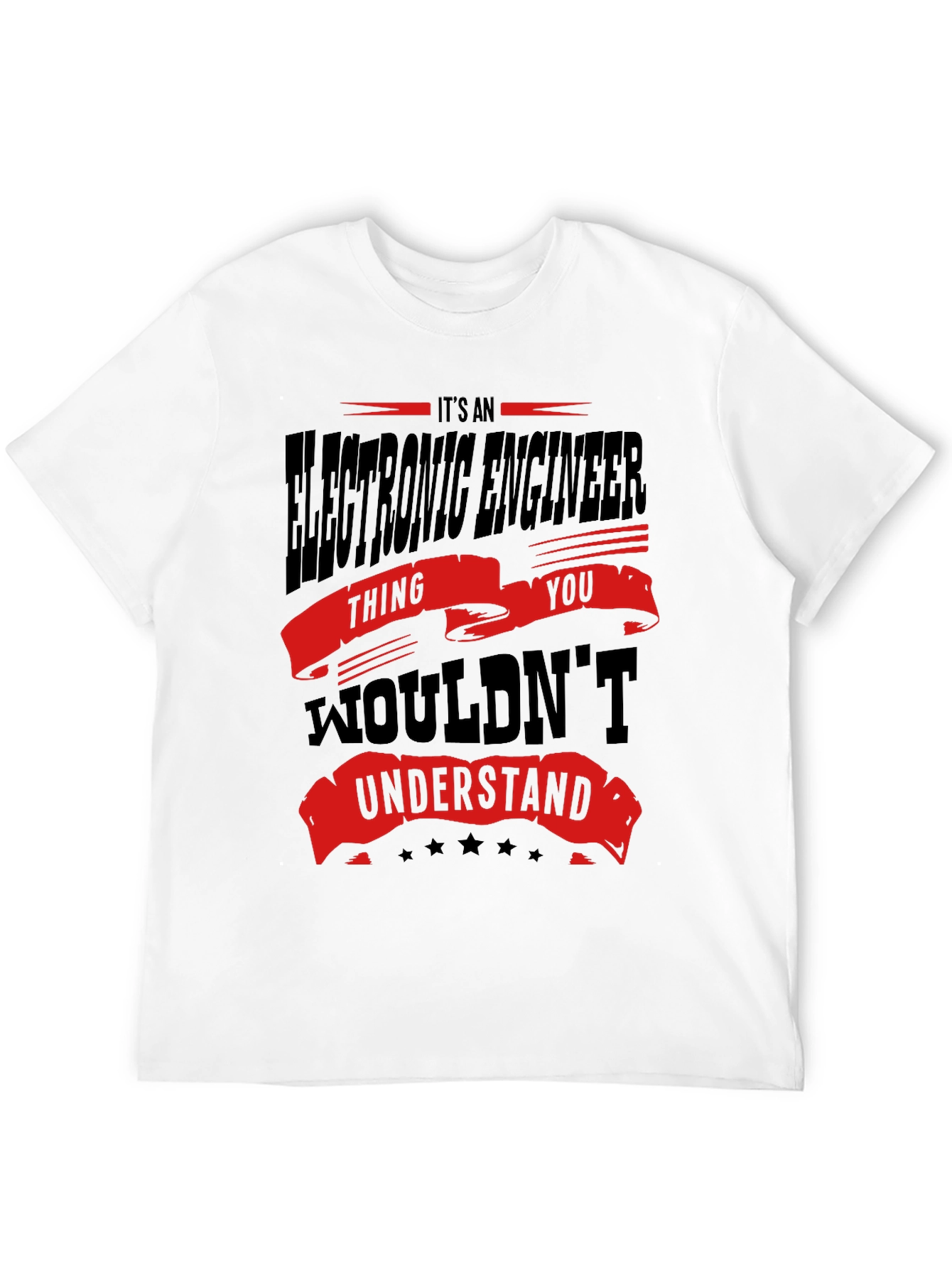 Electronic Engineer Thing You Wouldnt Understand T-Shirt