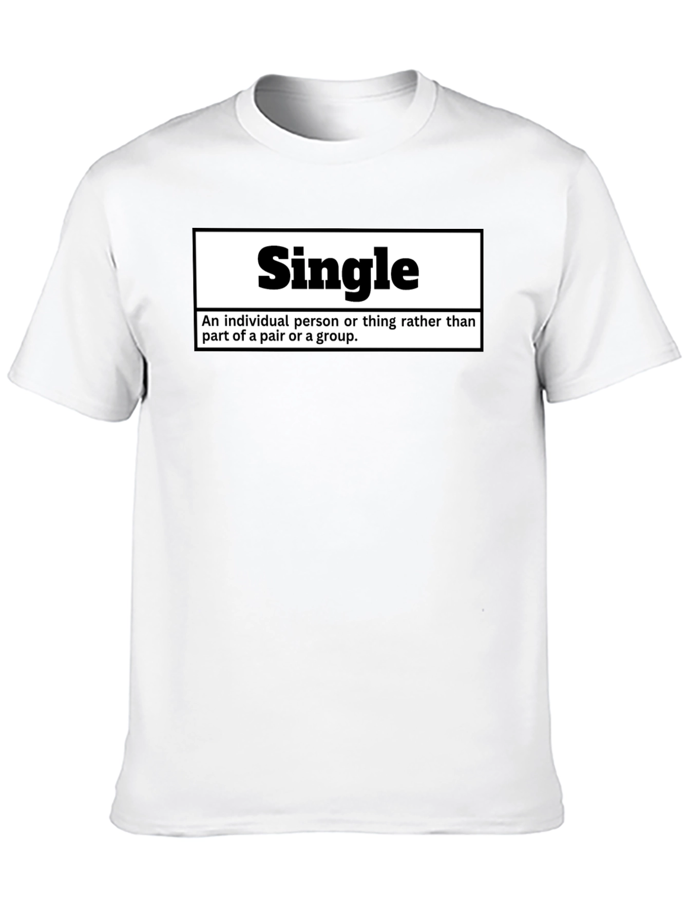 Single Definition T-Shirt - Funny Relationship Status Tee