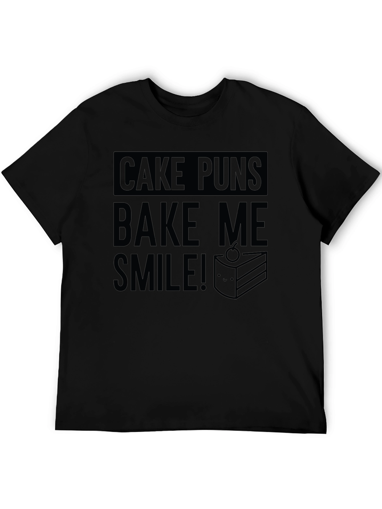 Cake Puns Bake Me Smile Black T-Shirt
