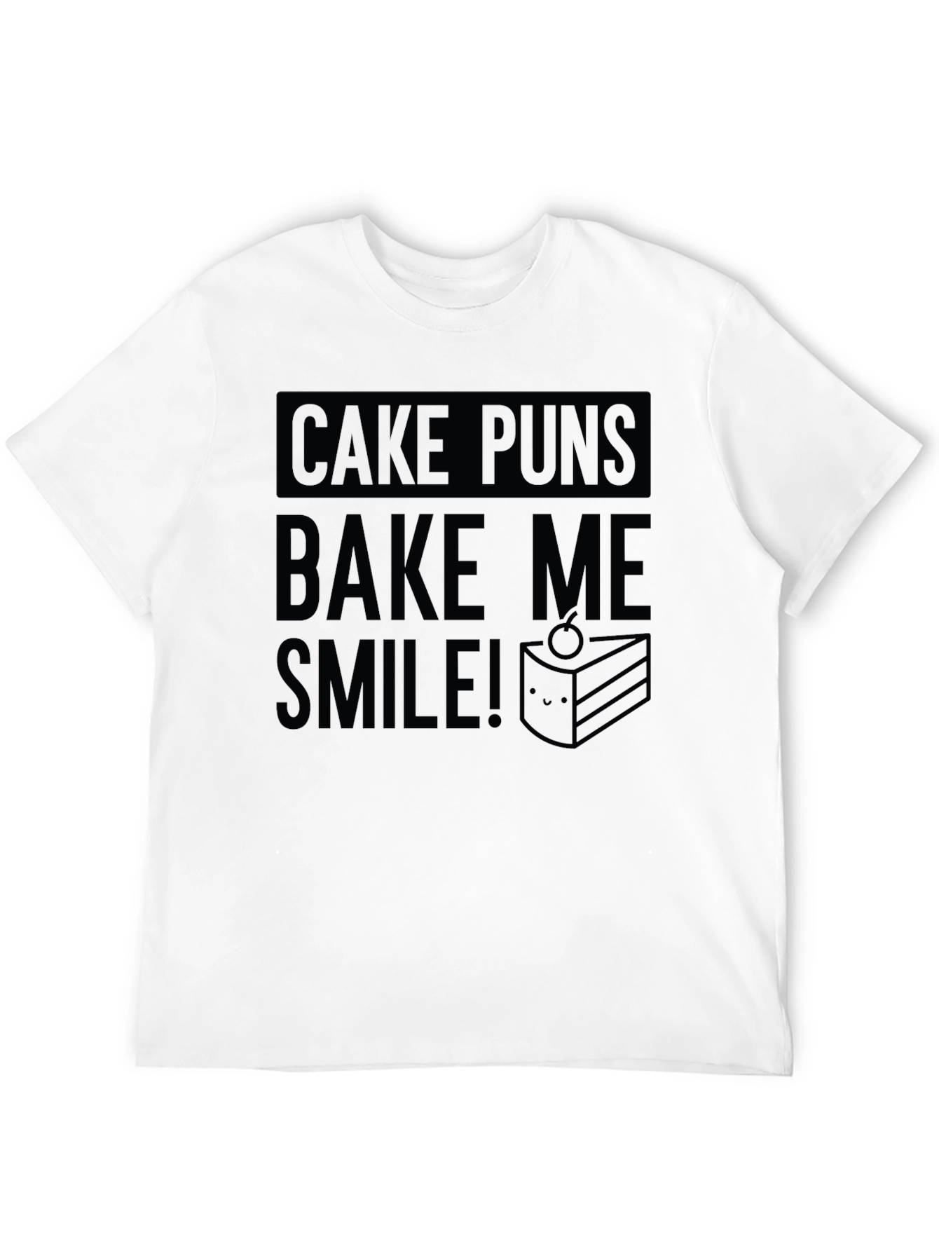 Cake Puns Bake Me Smile Black T-Shirt