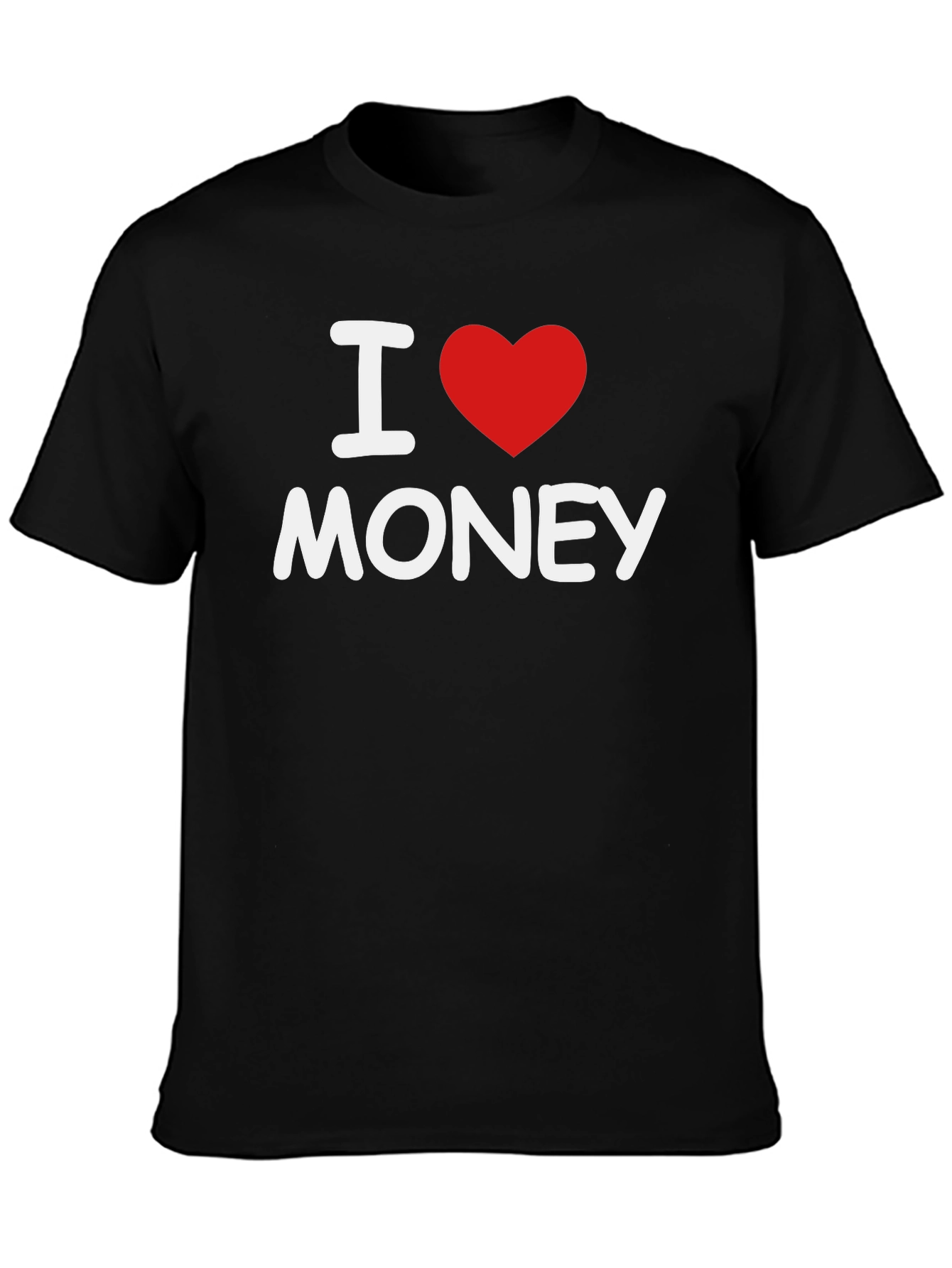 I Love Money T-Shirt - Soft & Comfortable