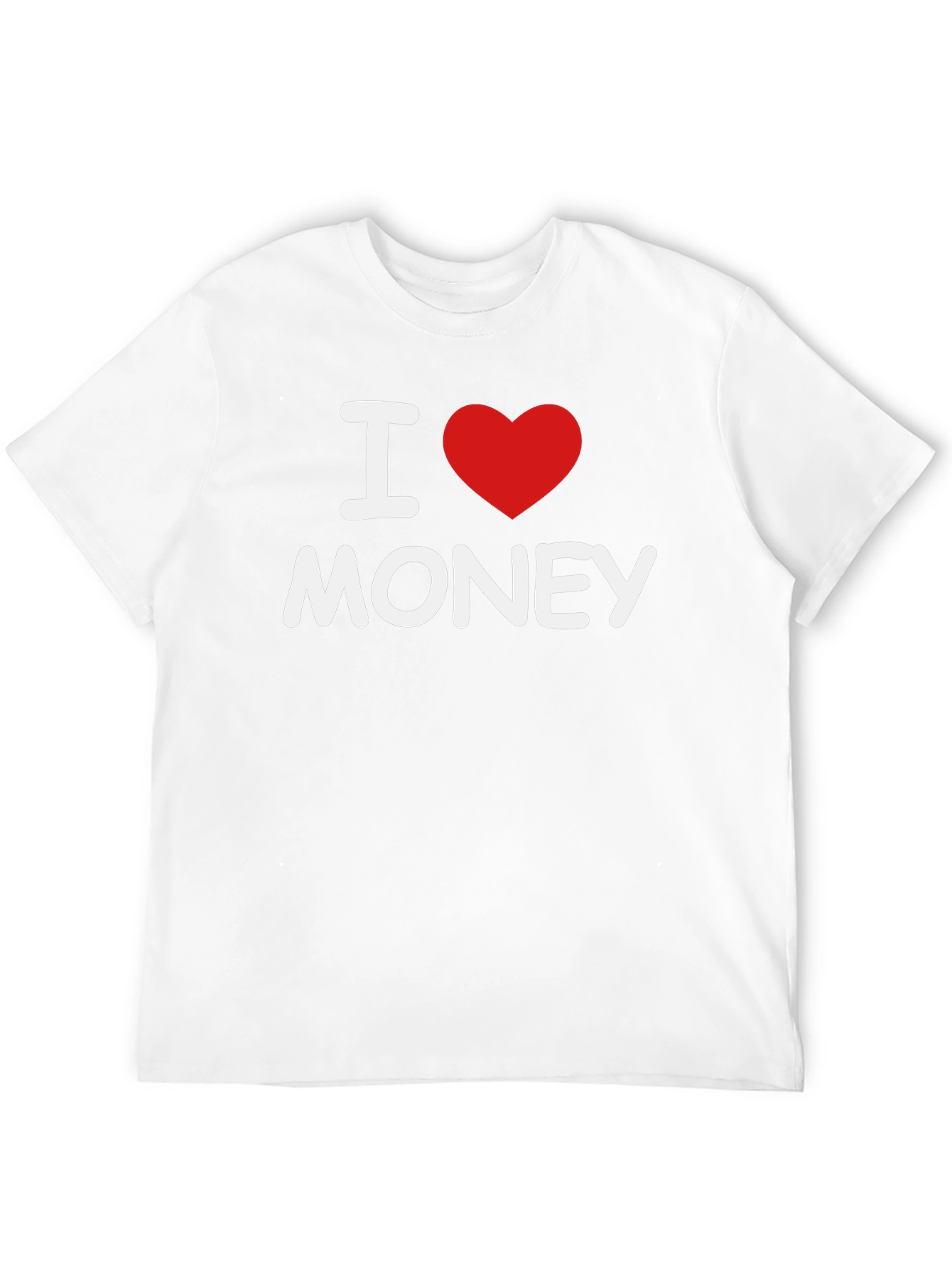 I Love Money T-Shirt - Soft & Comfortable