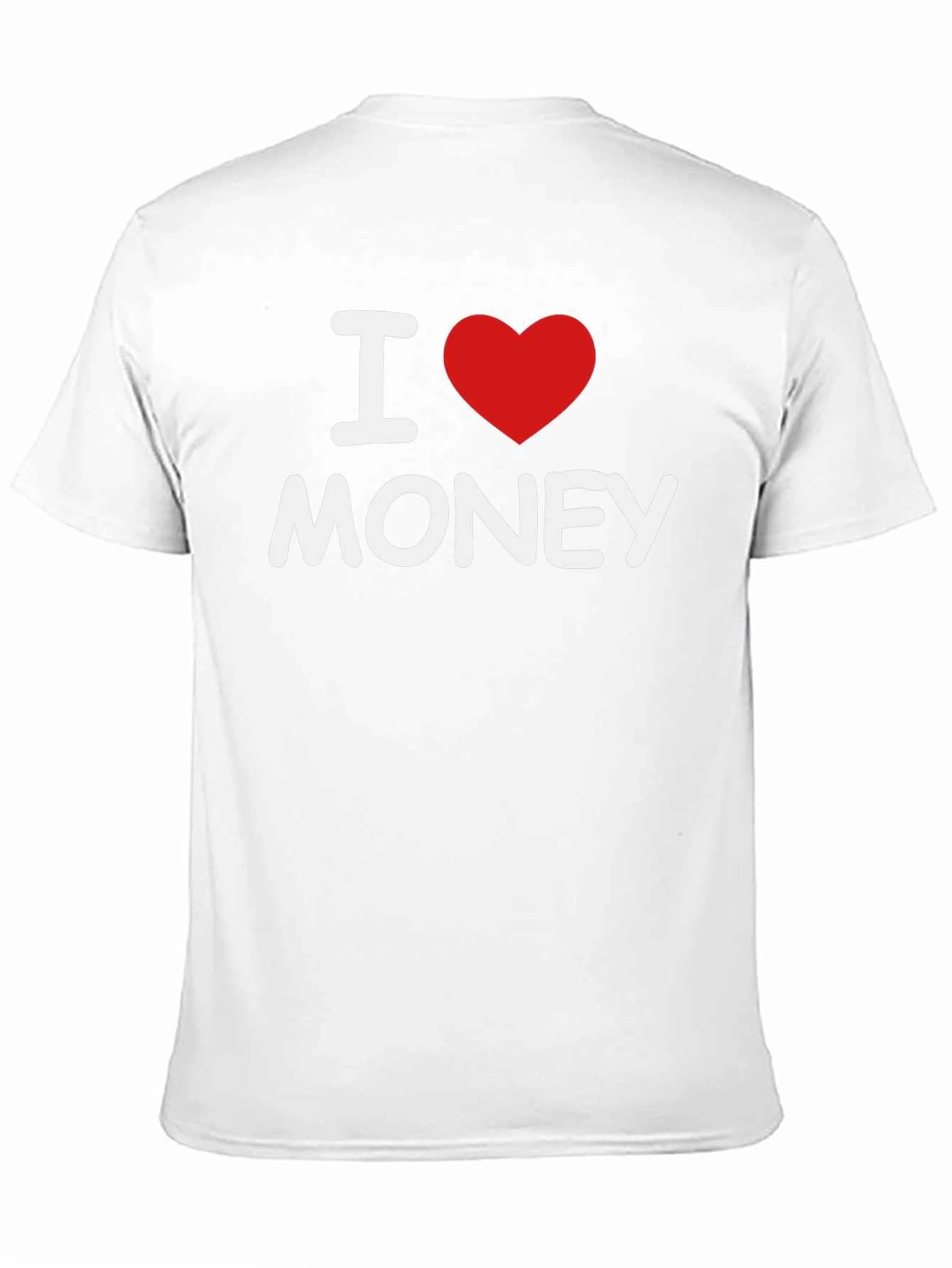 I Love Money T-Shirt - Soft & Comfortable