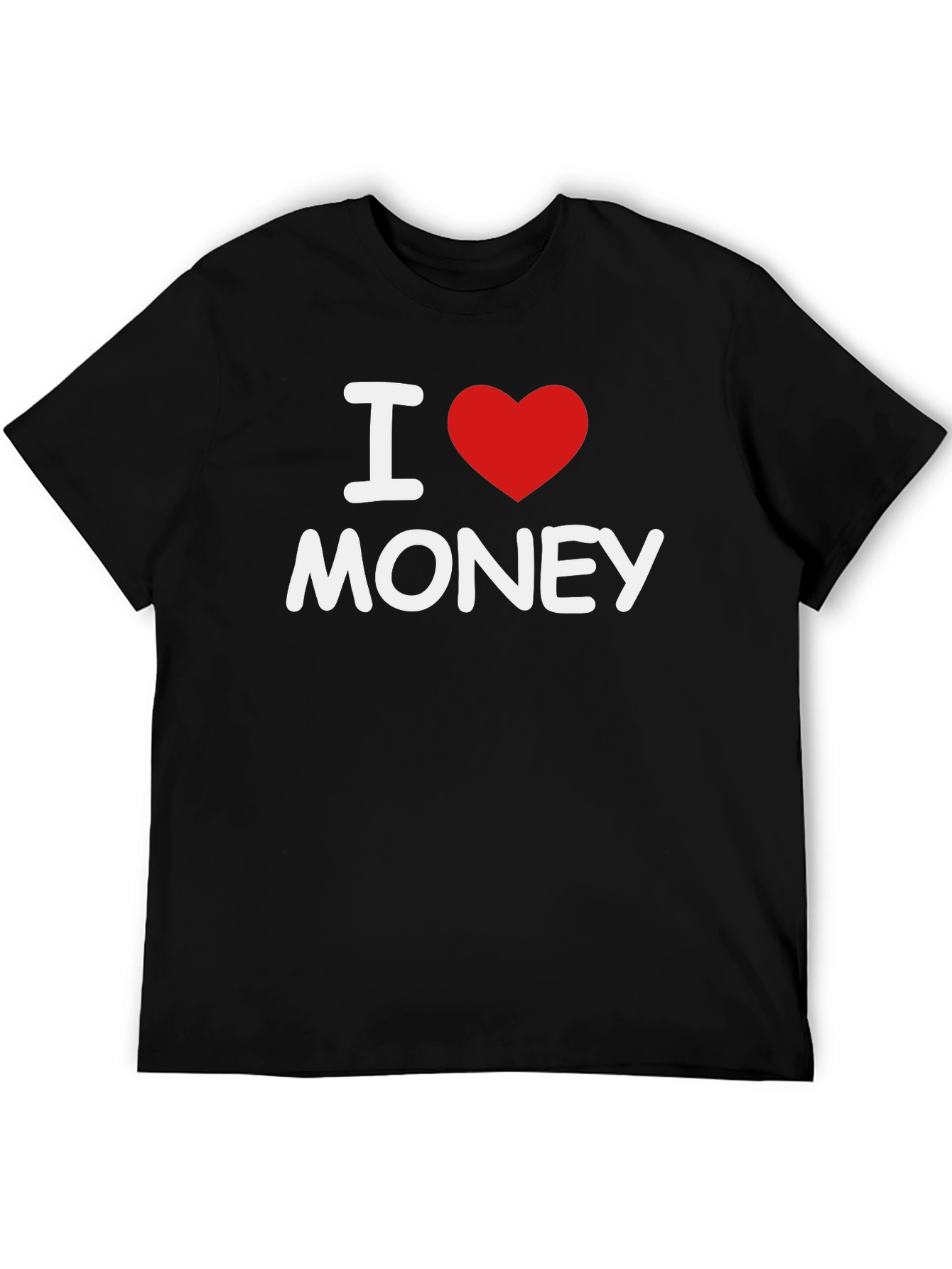 I Love Money T-Shirt - Soft & Comfortable