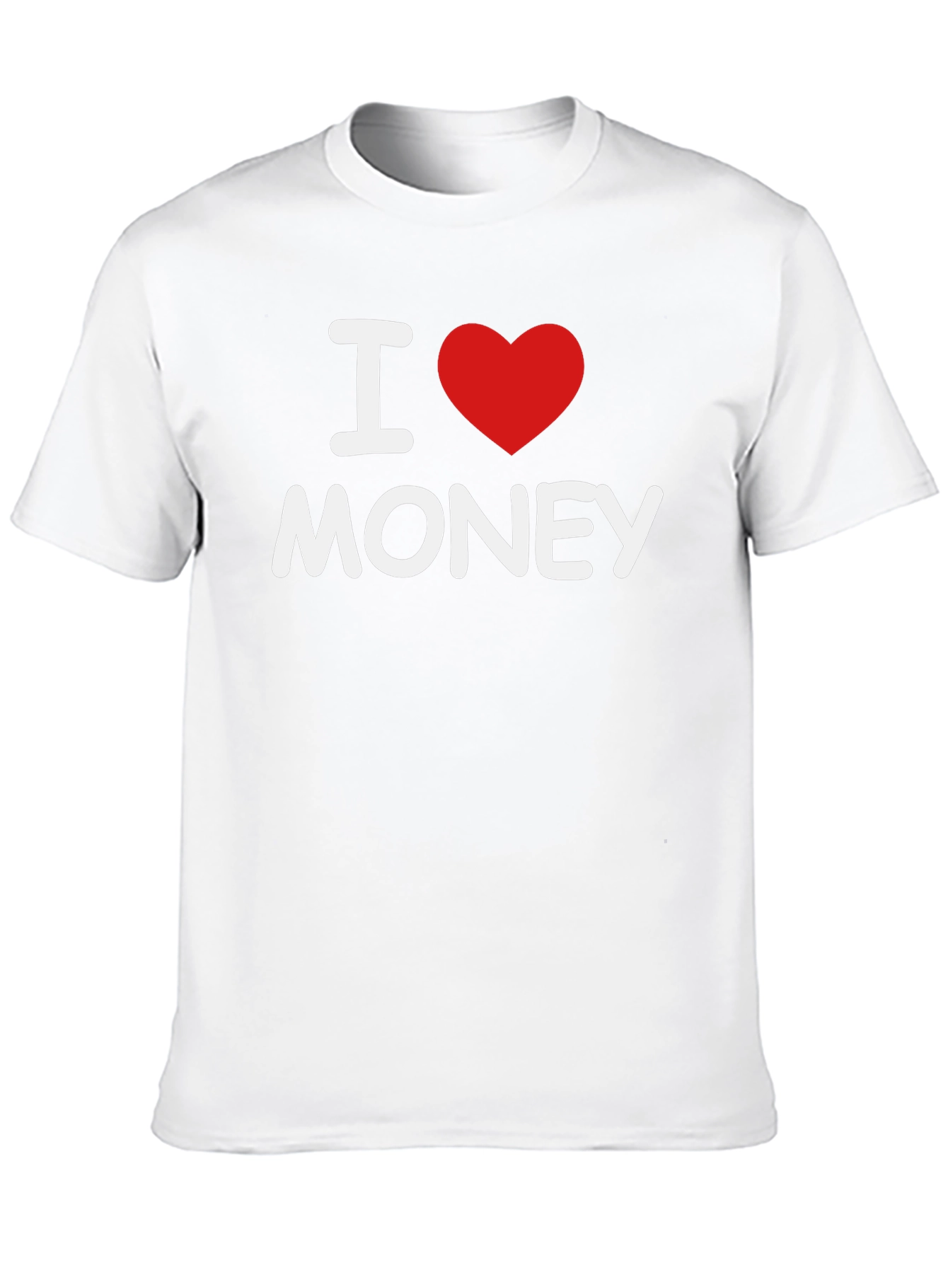 I Love Money T-Shirt - Soft & Comfortable