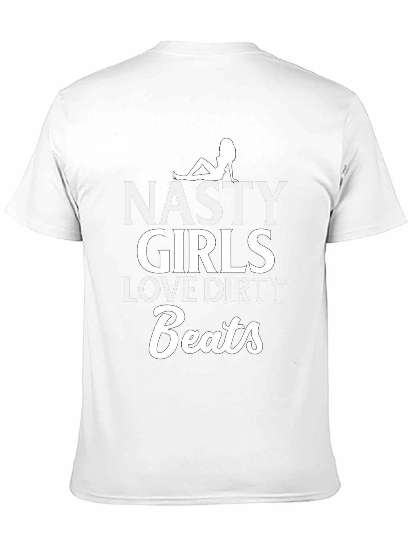 Nasty Girls Love Dirty Beats Graphic T-Shirt