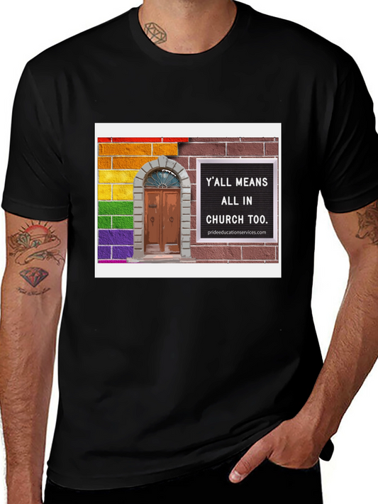 Inclusive Pride T-Shirt - Yall Means All In Church Too