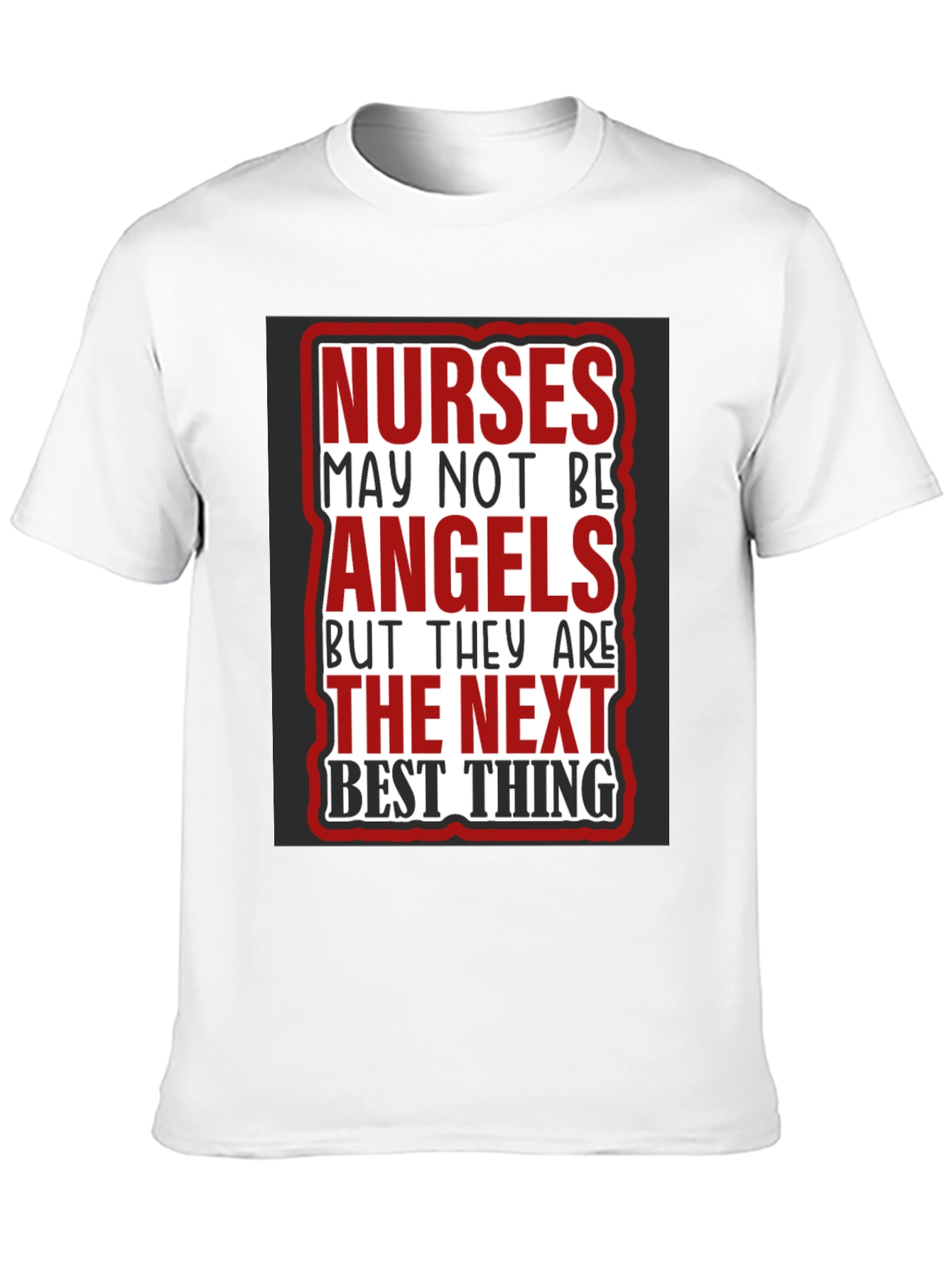 Nurses Angels Best Thing T-Shirt