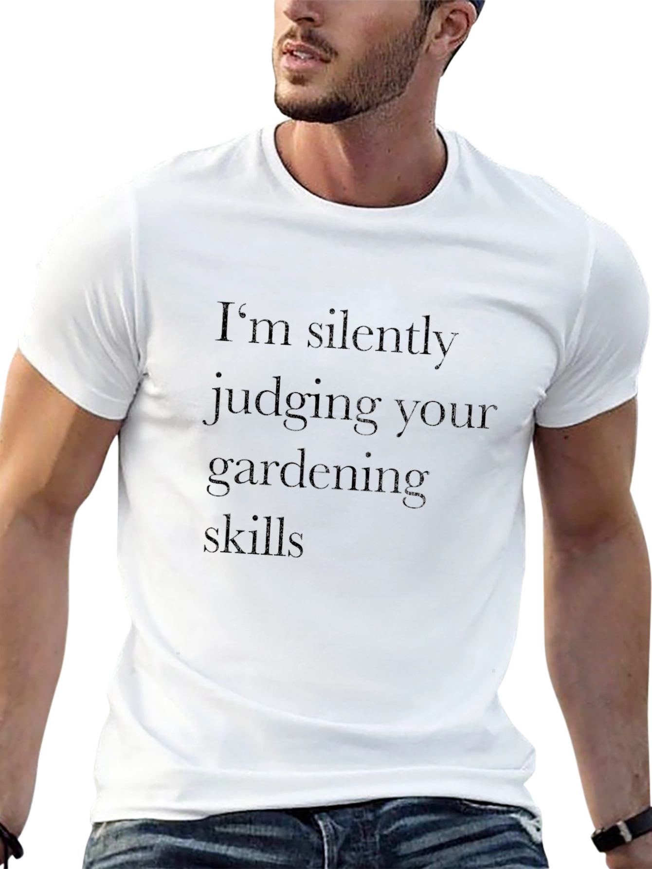 Gardening Skills Tee -  Im Silently Judging T-Shirt
