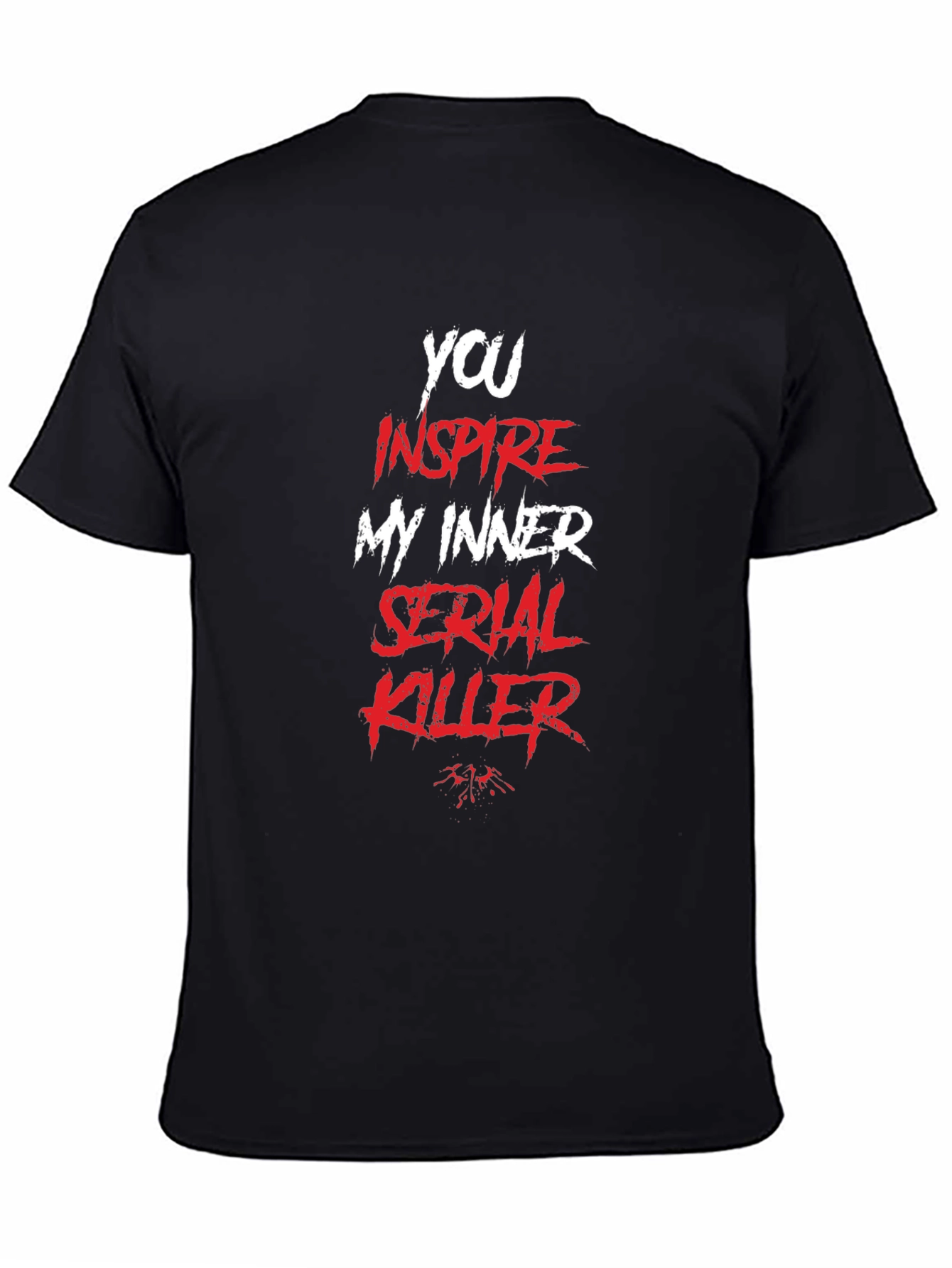 Inspire My Inner Serial Killer - Black T-shirt