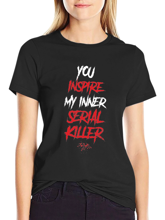 Inspire My Inner Serial Killer - Black T-shirt