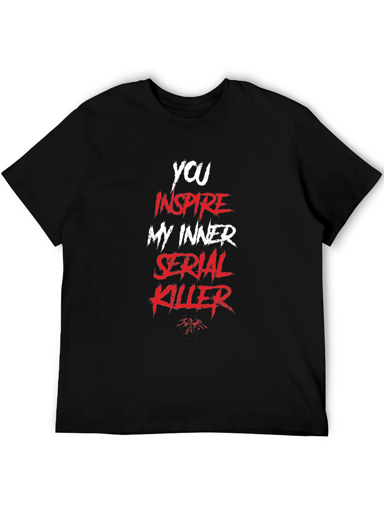 Inspire My Inner Serial Killer - Black T-shirt