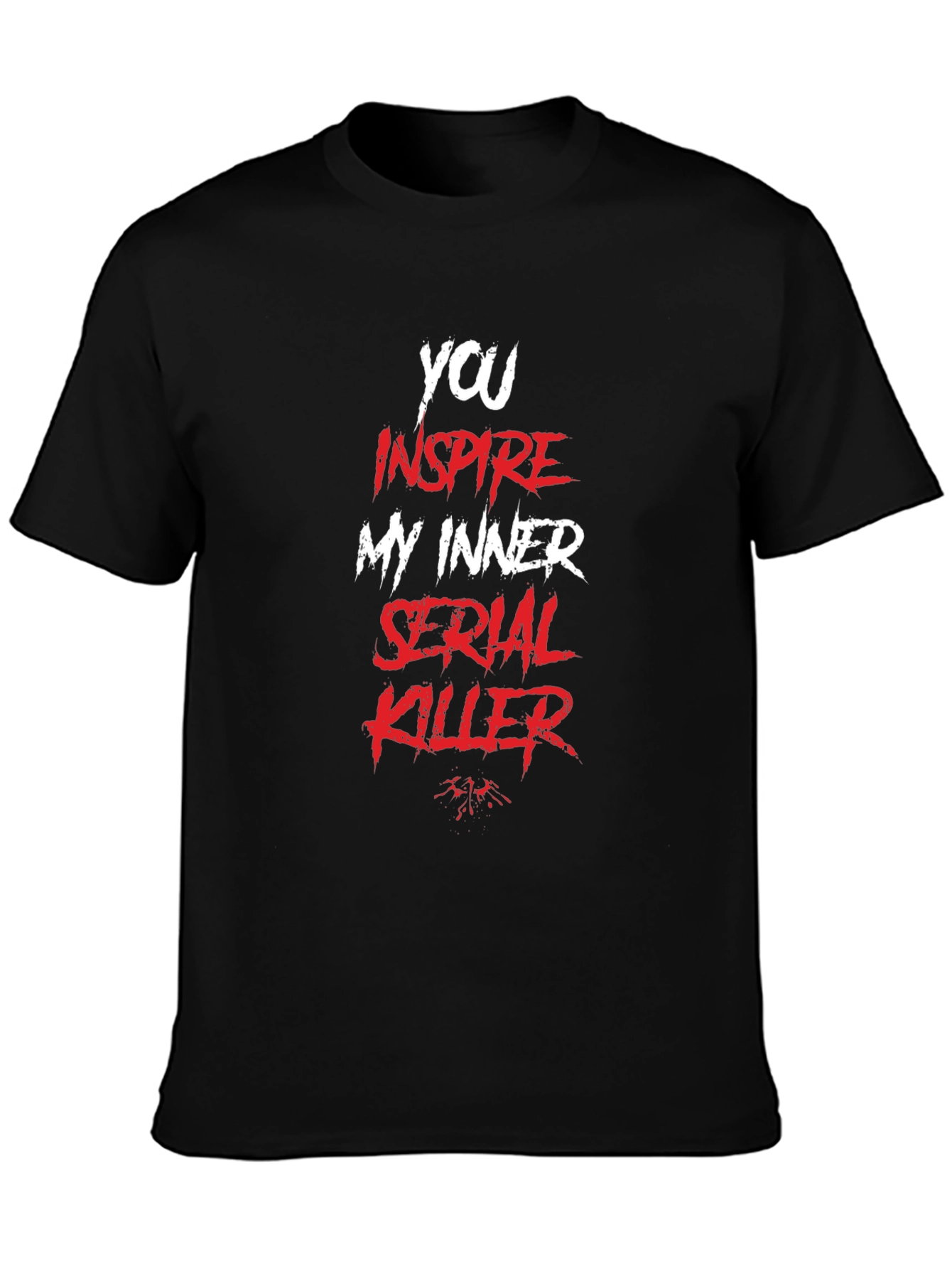 Inspire My Inner Serial Killer - Black T-shirt
