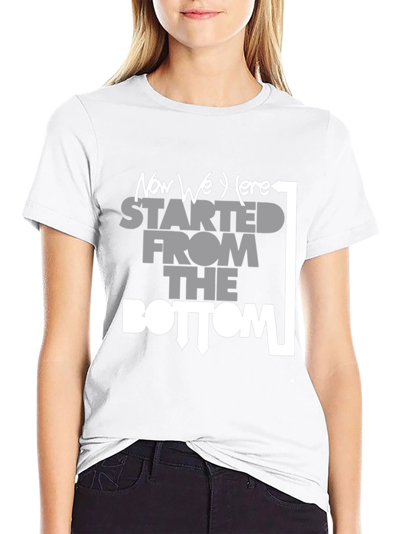Started From the Bottom Now We Here T-Shirt