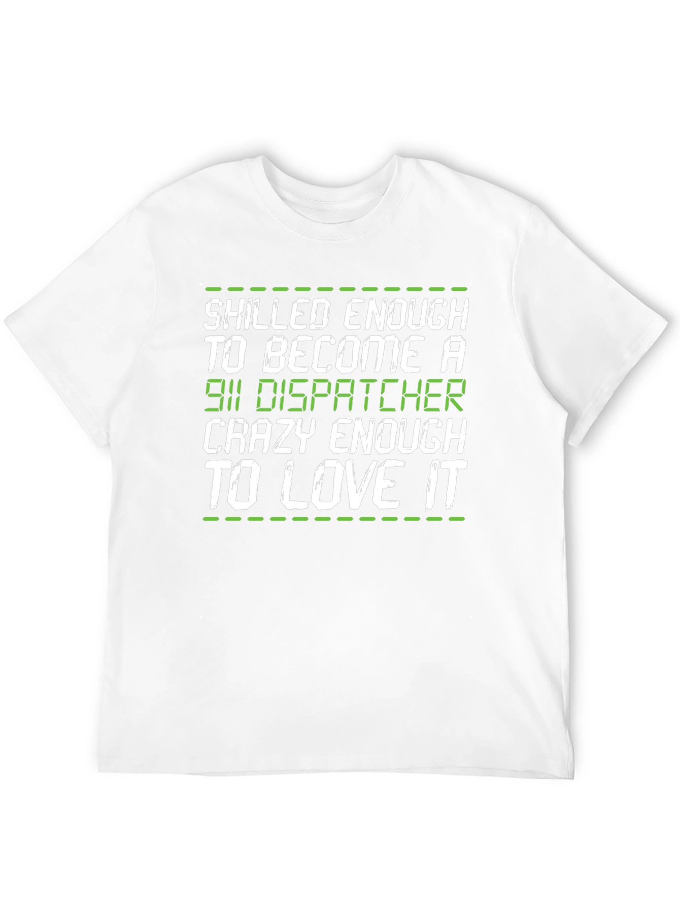 911 Dispatcher Tee: Skilled & Crazy