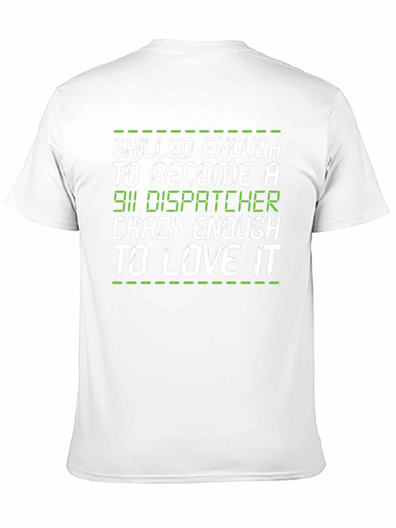 911 Dispatcher Tee: Skilled & Crazy