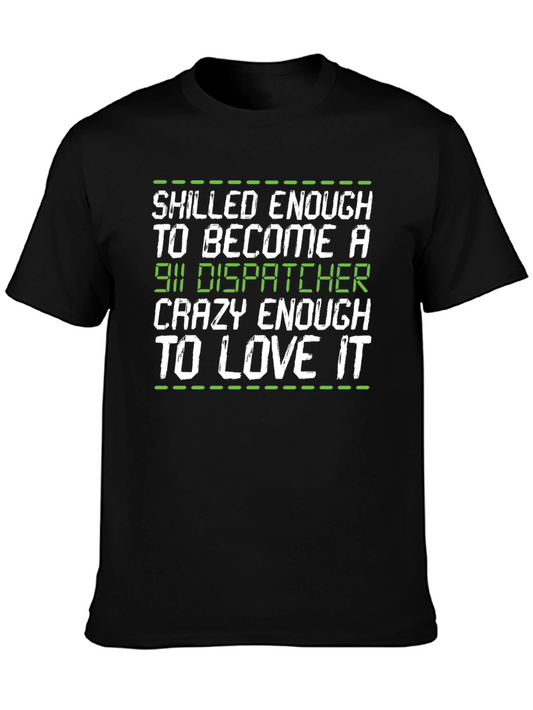911 Dispatcher Tee: Skilled & Crazy