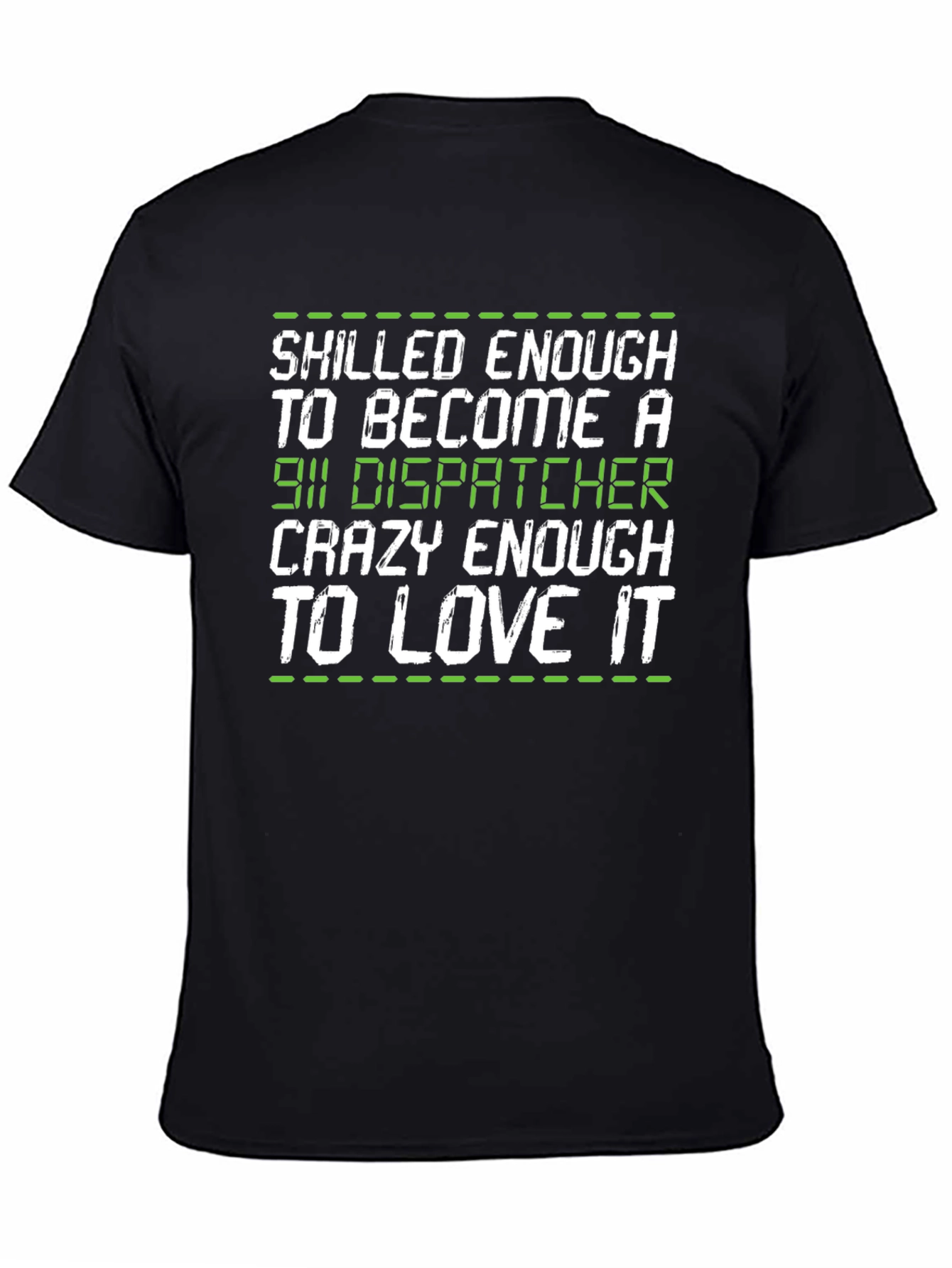 911 Dispatcher Tee: Skilled & Crazy