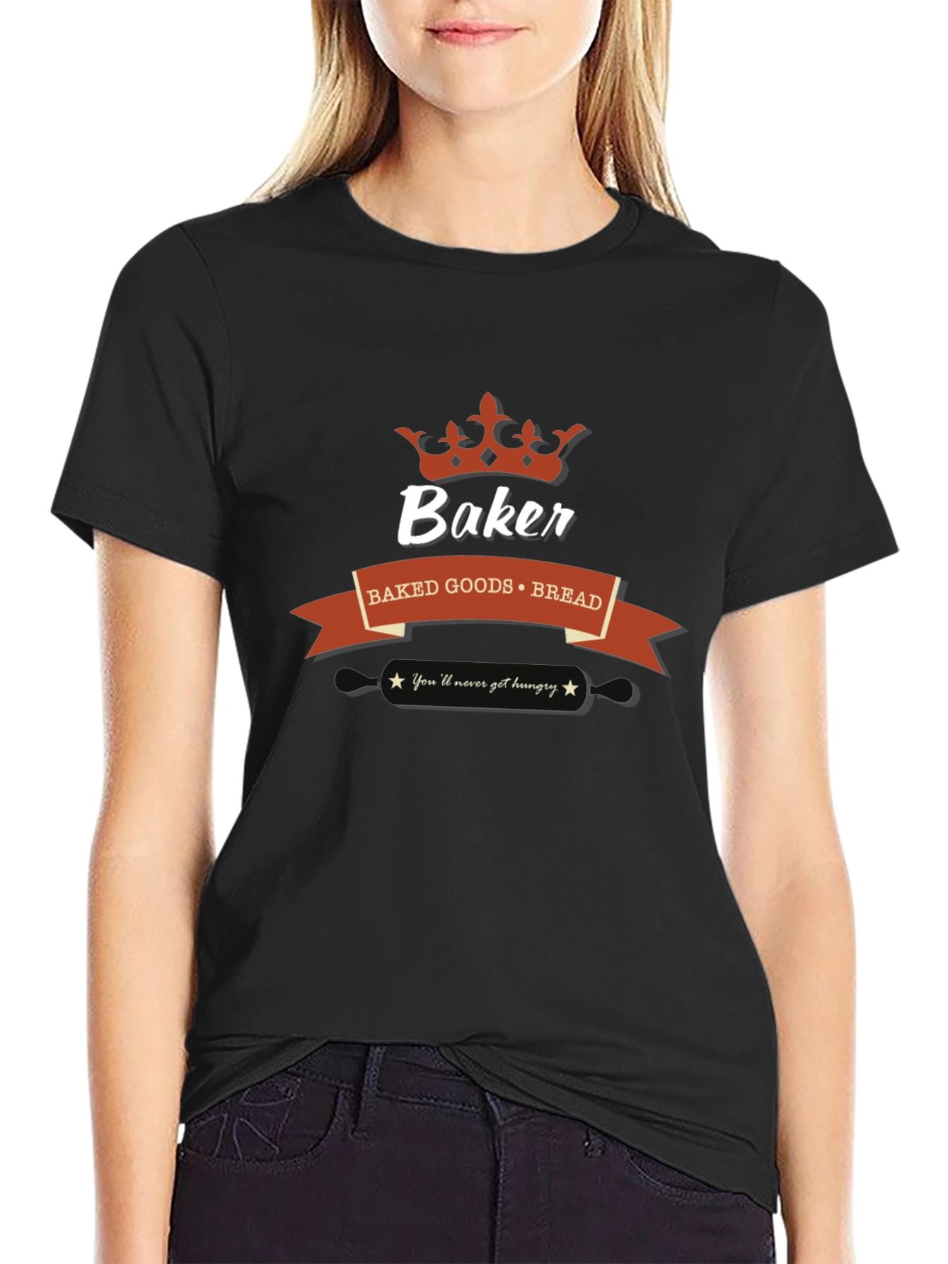 Baker T-Shirt: Baked Goods Bread Never Hungry!