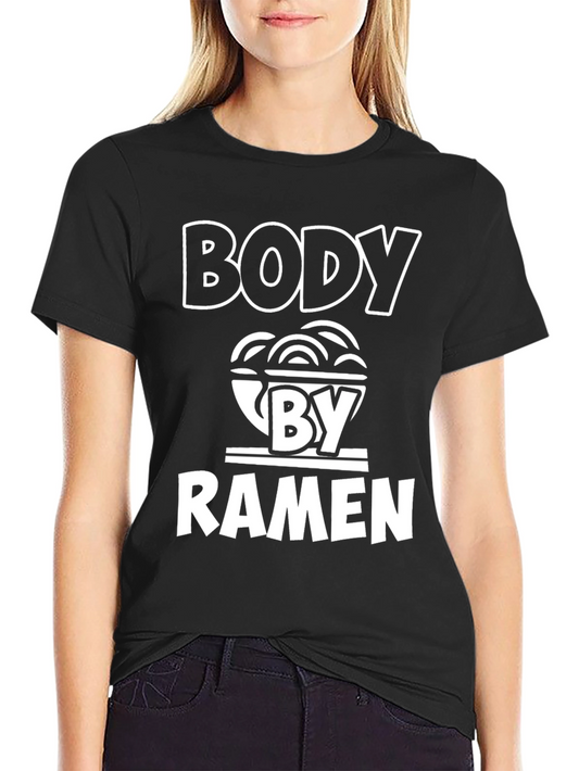 Body by Ramen T-Shirt - Funny Foodie Tee