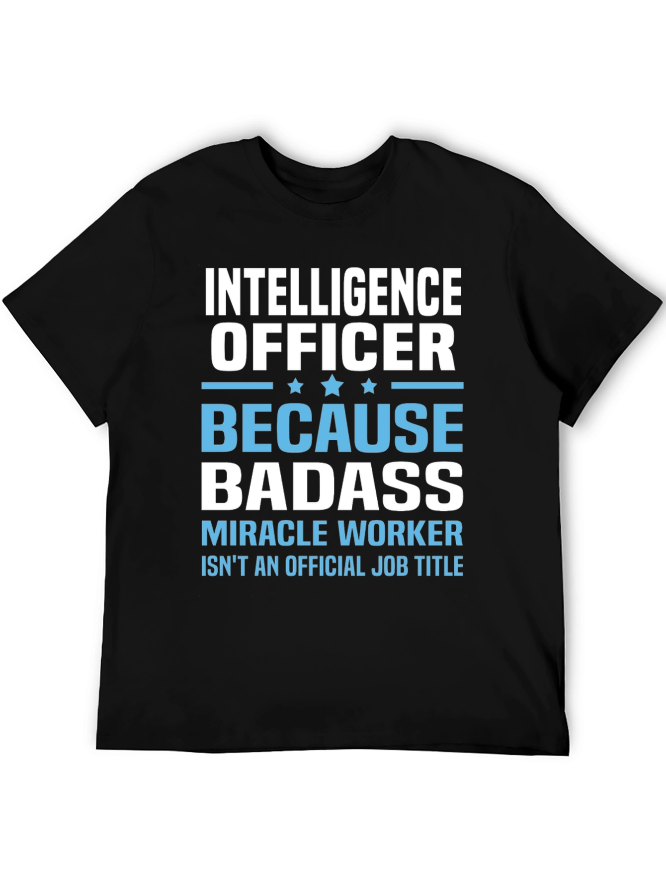 Intelligence Officer Badass T-Shirt