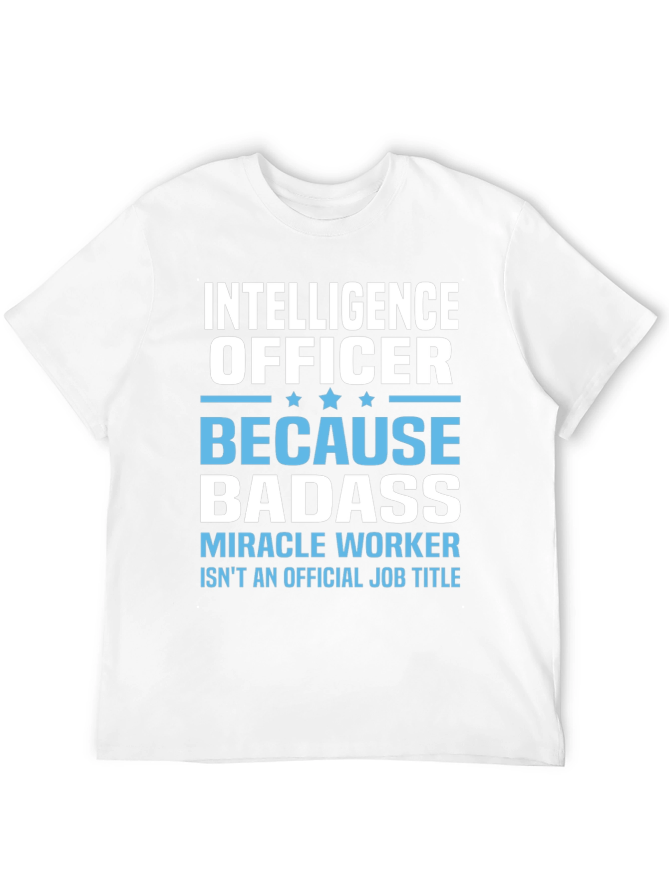Intelligence Officer Badass T-Shirt