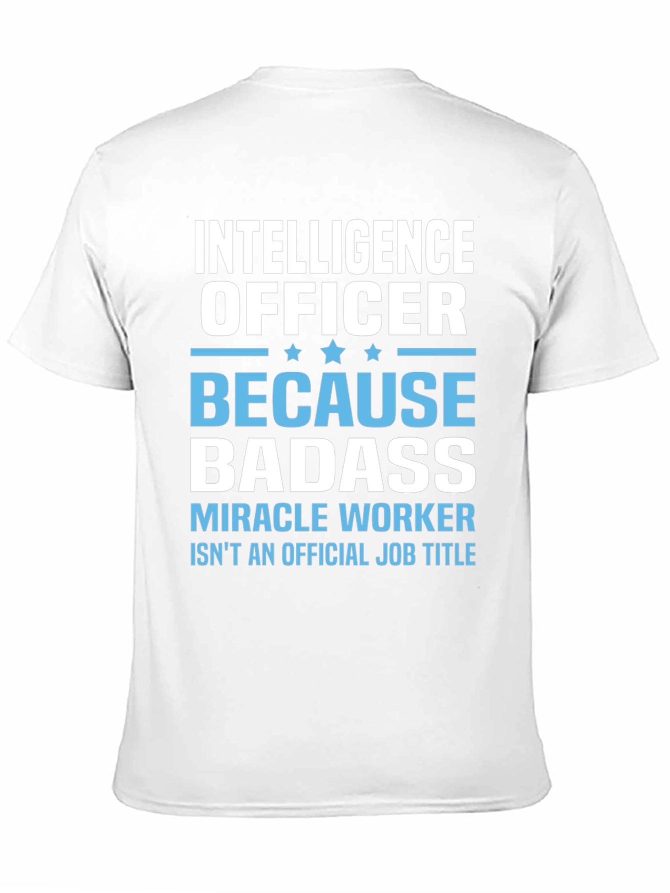 Intelligence Officer Badass T-Shirt