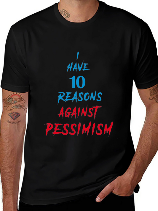 Humorous 10 Reasons Against Pessimism Graphic Tee