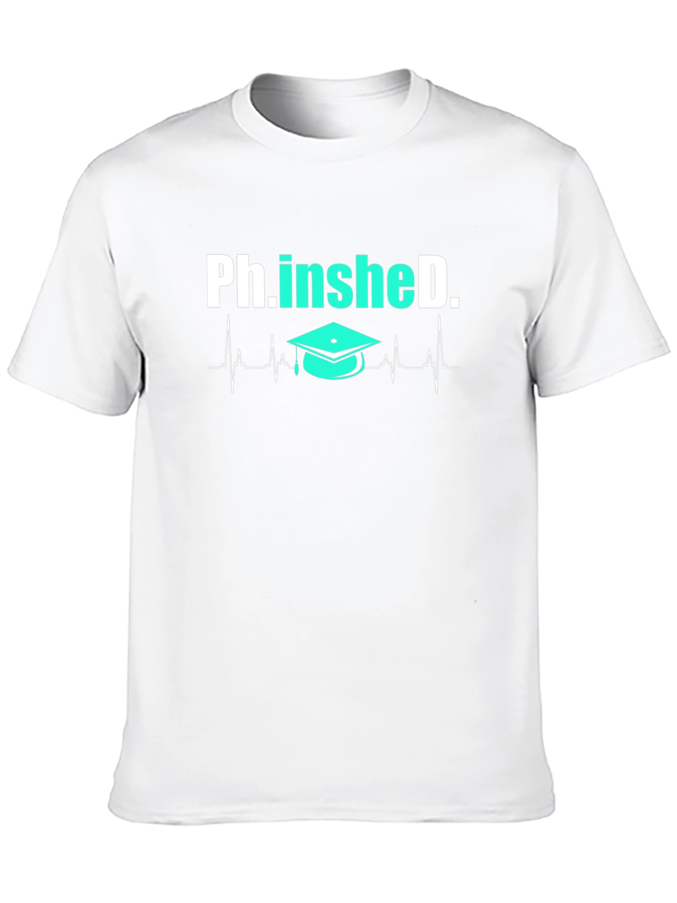 Ph.in.sheD. Graduation Heartbeat T-Shirt