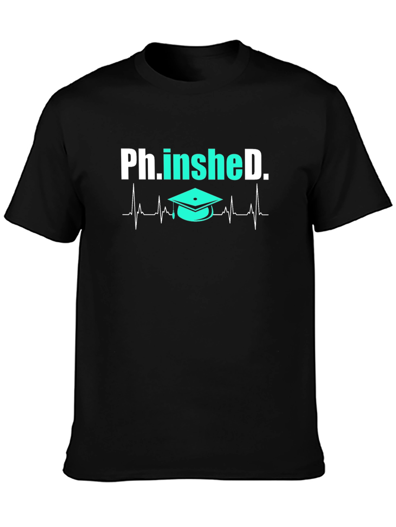 Ph.in.sheD. Graduation Heartbeat T-Shirt
