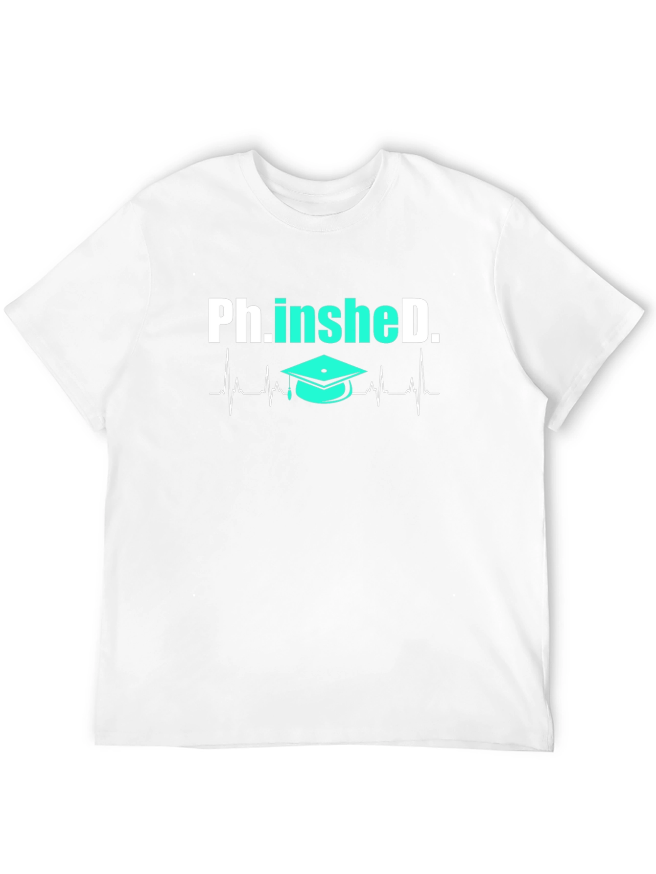 Ph.in.sheD. Graduation Heartbeat T-Shirt
