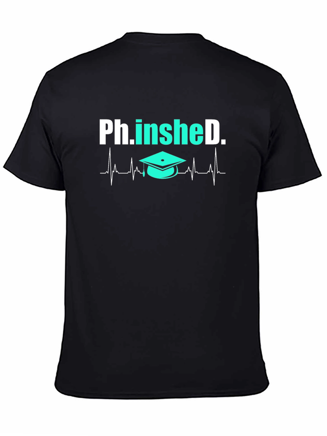 Ph.in.sheD. Graduation Heartbeat T-Shirt