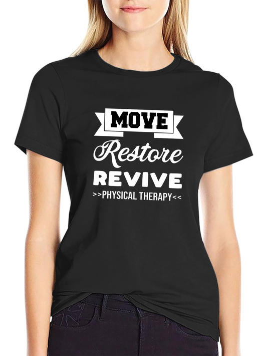 Move Restore Revive Physical Therapy T-Shirt