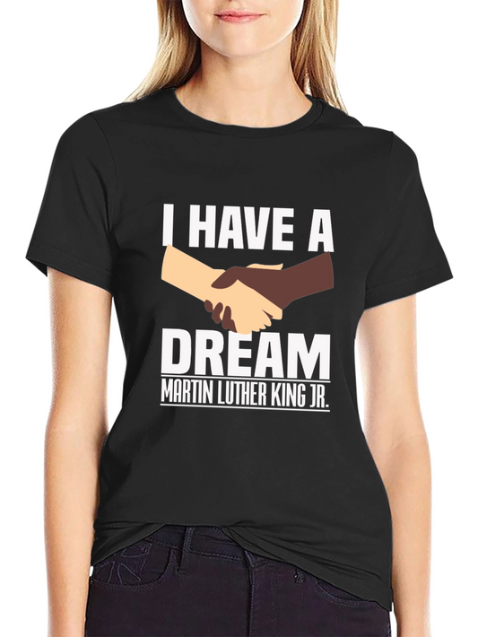 I Have A Dream T-Shirt - Martin Luther King Jr. Tribute