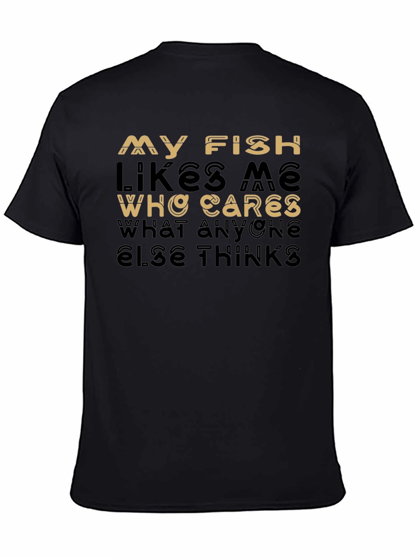 My Fish Likes Me T-Shirt - Unique Design