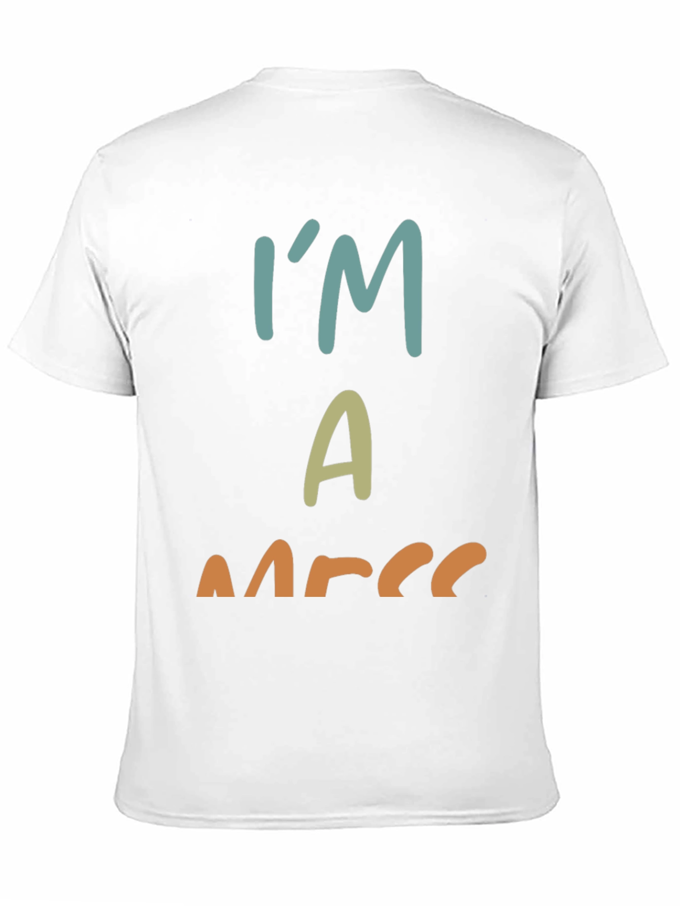 Im a Mess Graphic Tee