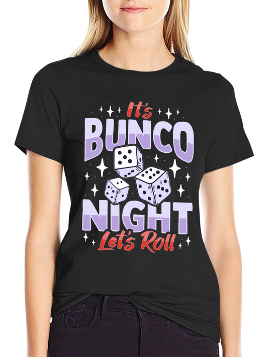 Its Bunco Night - Dice Graphic Tee
